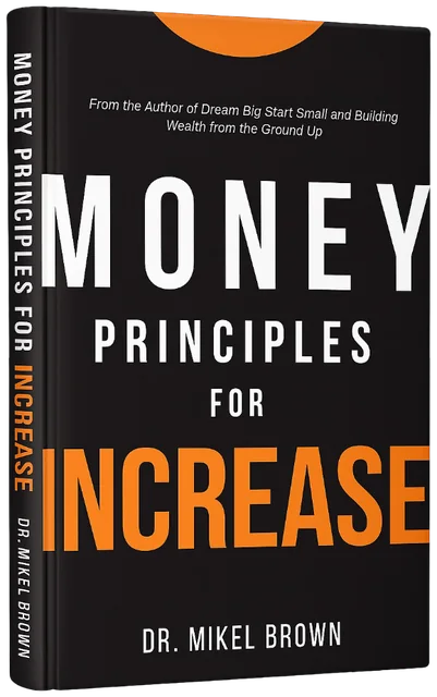 Money Principles For Increase by Dr. Mikel Brown, black cover